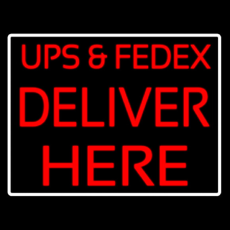 Ups And Fede  Deliver Here Neonskylt