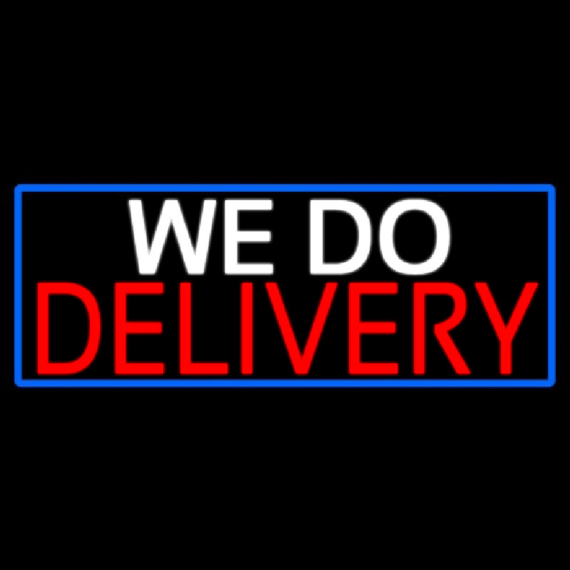 We Do Delivery With Blue Border Neonskylt