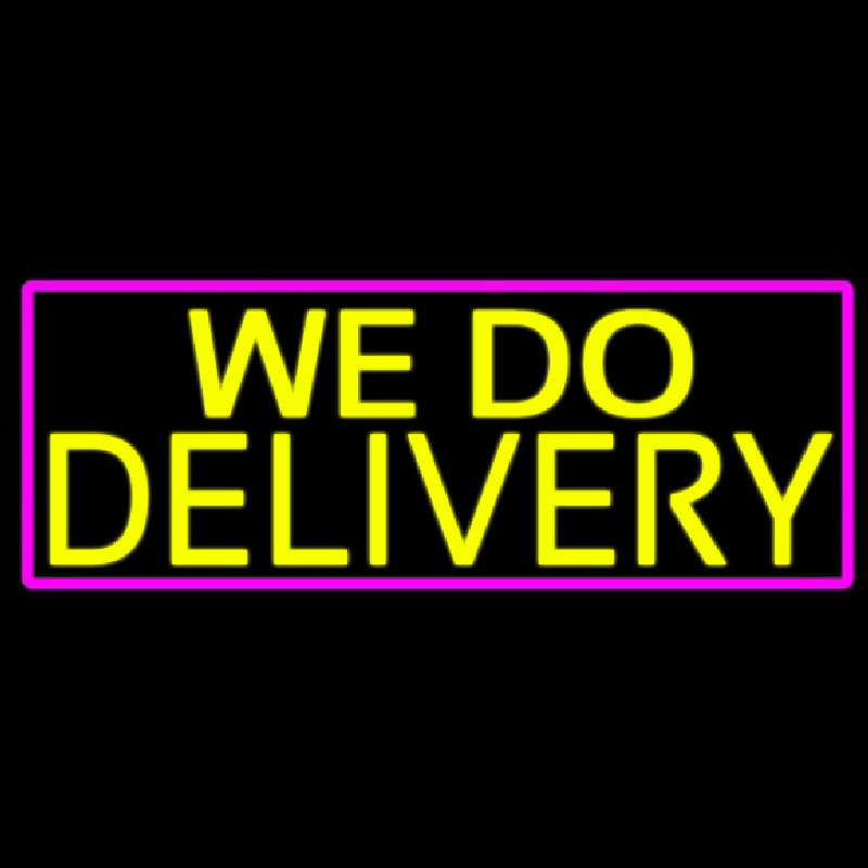 We Do Delivery With Pink Border Neonskylt
