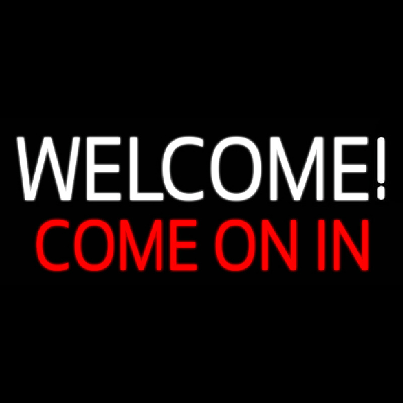 Welcome Come On In Neonskylt