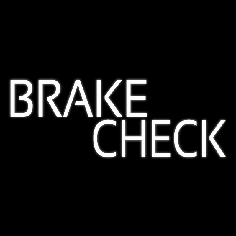 White Brake Check Neonskylt
