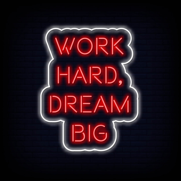 Work Hard Dream Big Neonskylt