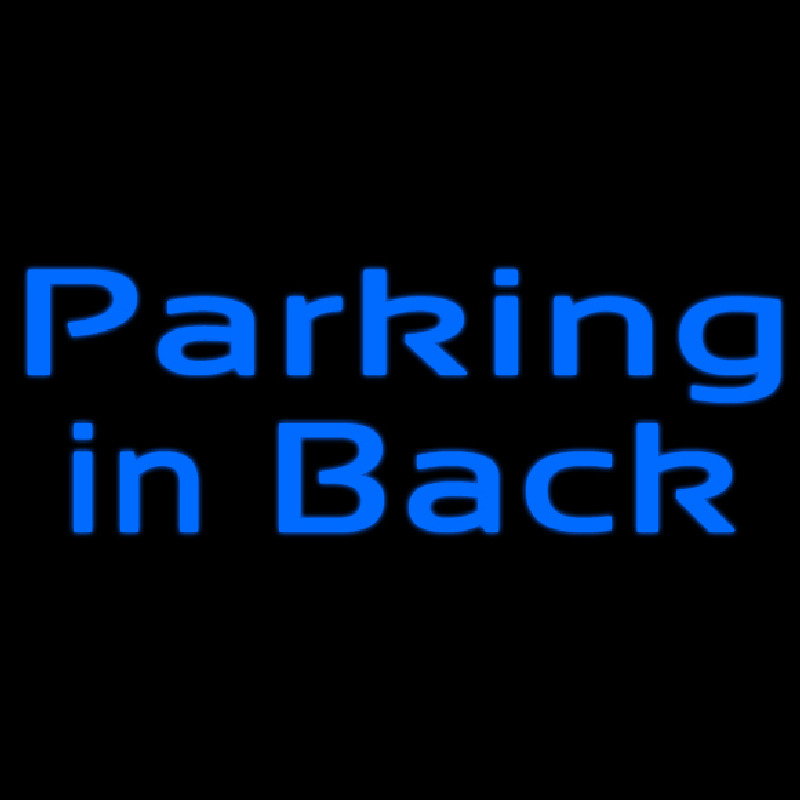 Custom Parking In Back 1 Neonskylt