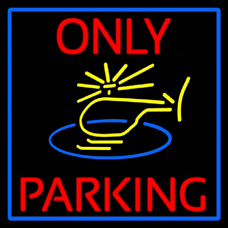 Blue Helicopter Parking Only With Blue Border Neonskylt