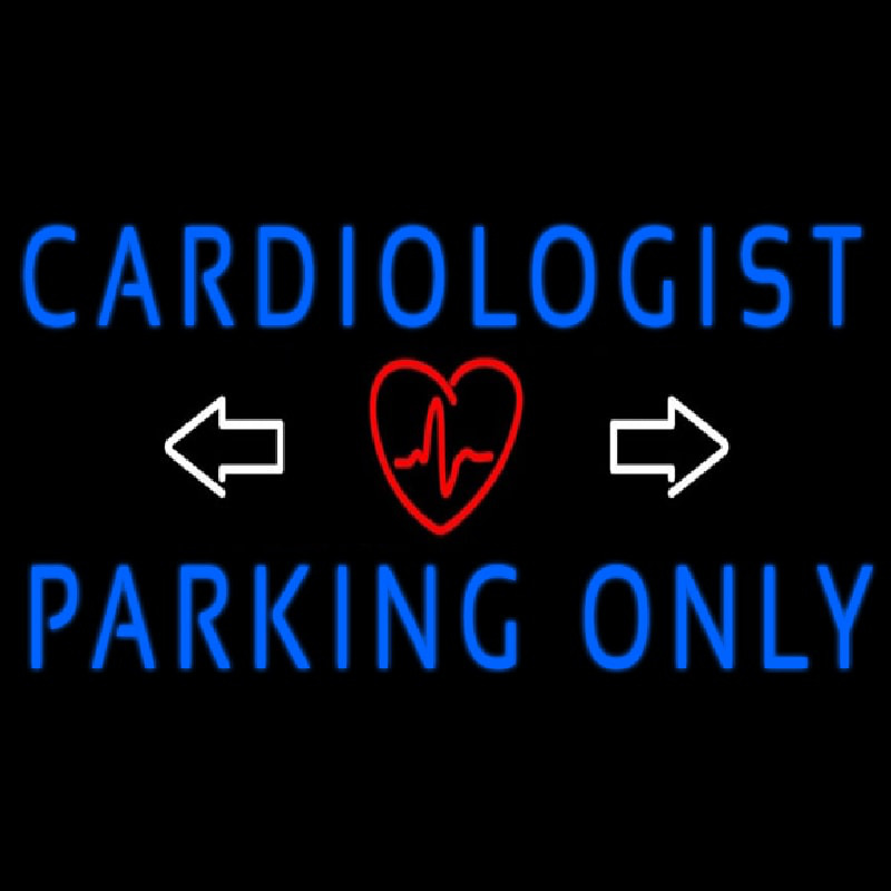 Cardiologist Parking Only Neonskylt