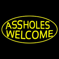 Assholes Welcome Neonskylt