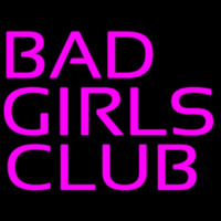 Bad Girls Club Neonskylt