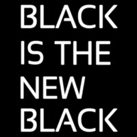 Black Is The New Black Neonskylt