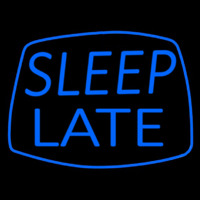 Blue Sleep Late Neonskylt