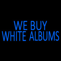 Blue We Buy White Albums 1 Neonskylt