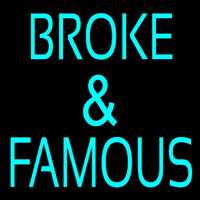 Broke And Famous Neonskylt