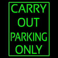 Carry Out Parking Only Neonskylt