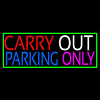 Carry Out Parking Only Neonskylt