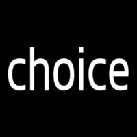 Choice Neonskylt