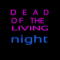 Dead Of The Living Neonskylt