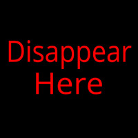 Disappear Here Neonskylt