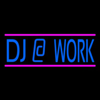 Dj At Work Neonskylt