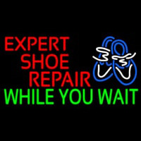 E pert Shoe Repair While You Wait Neonskylt