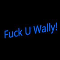 Fuck U Wally Neonskylt