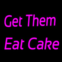 Get Them Eat Cake Neonskylt