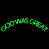 Green God Was Great Neonskylt