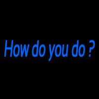 How Do You Da Neonskylt