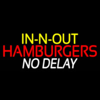 In N Out Hamburgers No Delay Neonskylt