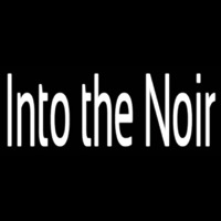 Into The Noir Neonskylt
