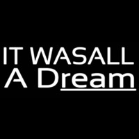 It Was All Q Dream Neonskylt
