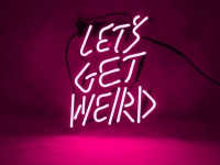 LETS GET WEIRD Neonskylt