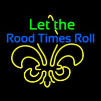 Let The Rood Times Roll Neonskylt