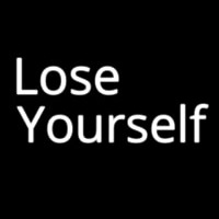 Lose Yourself Neonskylt