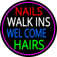 Nails Walk Ins Welcome Hairs Neonskylt