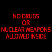 No Drugs Or Nuclear Weapons Neonskylt