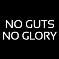 No Guts No Glory Neonskylt