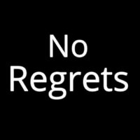 No Regrets Neonskylt