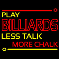 Play Billiards Less Talk More Chalk 1 Neonskylt