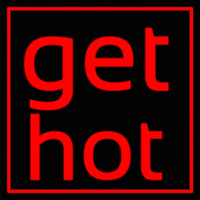 Red Border Get Hot Neonskylt