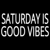 Saturday Is Good Vibes Neonskylt