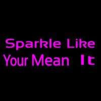 Sparkle Like Neonskylt