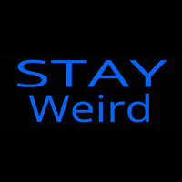 Stay Weird Neonskylt