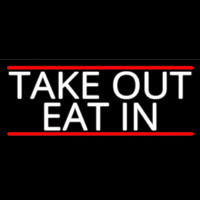 Take Out Eat In Neonskylt