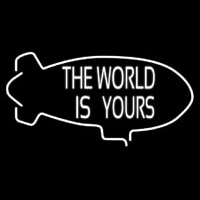 The World Is Yours Neonskylt