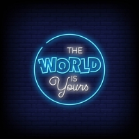 The World is Yours Neonskylt