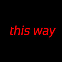 This Way Neonskylt