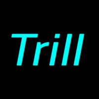 Trill Neonskylt