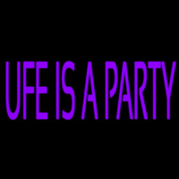 Ufe Is A Party Neonskylt