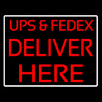 Ups And Fede  Deliver Here Neonskylt