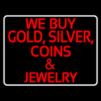 We Buy Gold Silver Coins And Jewelry Neonskylt