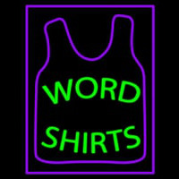Word Shirts Neonskylt